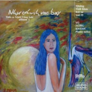 2644.Nhung Tinh Khuc Bat Tu 19-Nhu Canh Vac Bay
