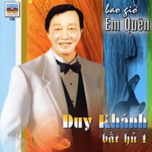 2805.Ca Dao 130 - Bao gio em quen