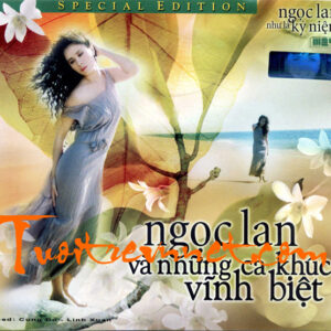 3184. Ngoc Lan & Nhung Ca Khuc Vinh Biet May - Ngoc Lan - Nhu La Ky Niem 03