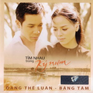 3309. Dang The Luan & Bang Tam - Tim nhau trong ky niem
