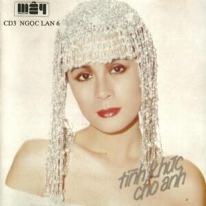3506. May CD 003 - Tinh khuc cho anh - Ngoc Lan 06