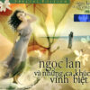 3520. Ngoc Lan - Ca khuc Vinh Biet CD02