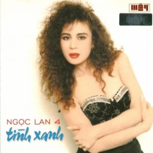 3528. Ngoc Lan 4 _Tinh Xanh