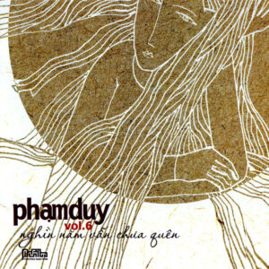 3564. Pham Duy V6 _ Nghin Nam Van Chua Quen