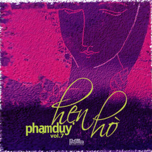 3565. Pham Duy V7 _ Hen Ho