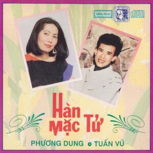3583. Phuong Dung & Tuan Vu - Han Mac Tu - 1991
