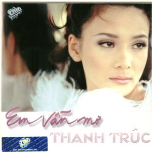 3599. Thanh Truc - Em van mo - 1999