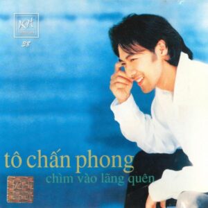 3607. To Chan Phong - Chim Vao Lang Quen (1997)