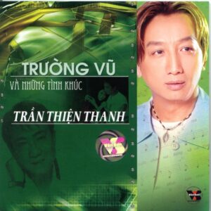 3620. Truong Vu - Truong Vu va nhung tinh khuc Tran Thien Thanh