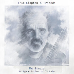 3673. Eric Clapton & Friends The Breeze (An Appreciation of JJ Cale)