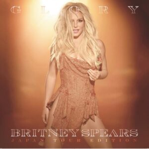 3776. Britney Spears - Glory (Japan Tour Edition) - 2017 -CD1