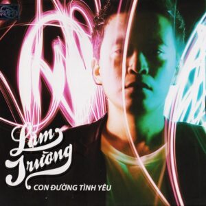 3804. Lam Truong - Con Duong Tinh Yeu (2009)