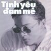 3809. Lam Truong - Tinh Yeu Dam Me (1998)
