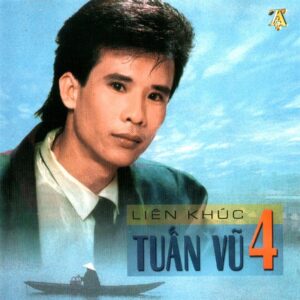 3840. TACD084 - Tuan Vu - Lien Khuc Tuan Vu 4 (1989)